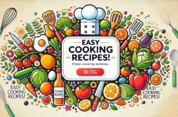 Easy Cooking Recipes!